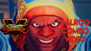 Street Fighter V - Balrog Combo Video (Boxer)