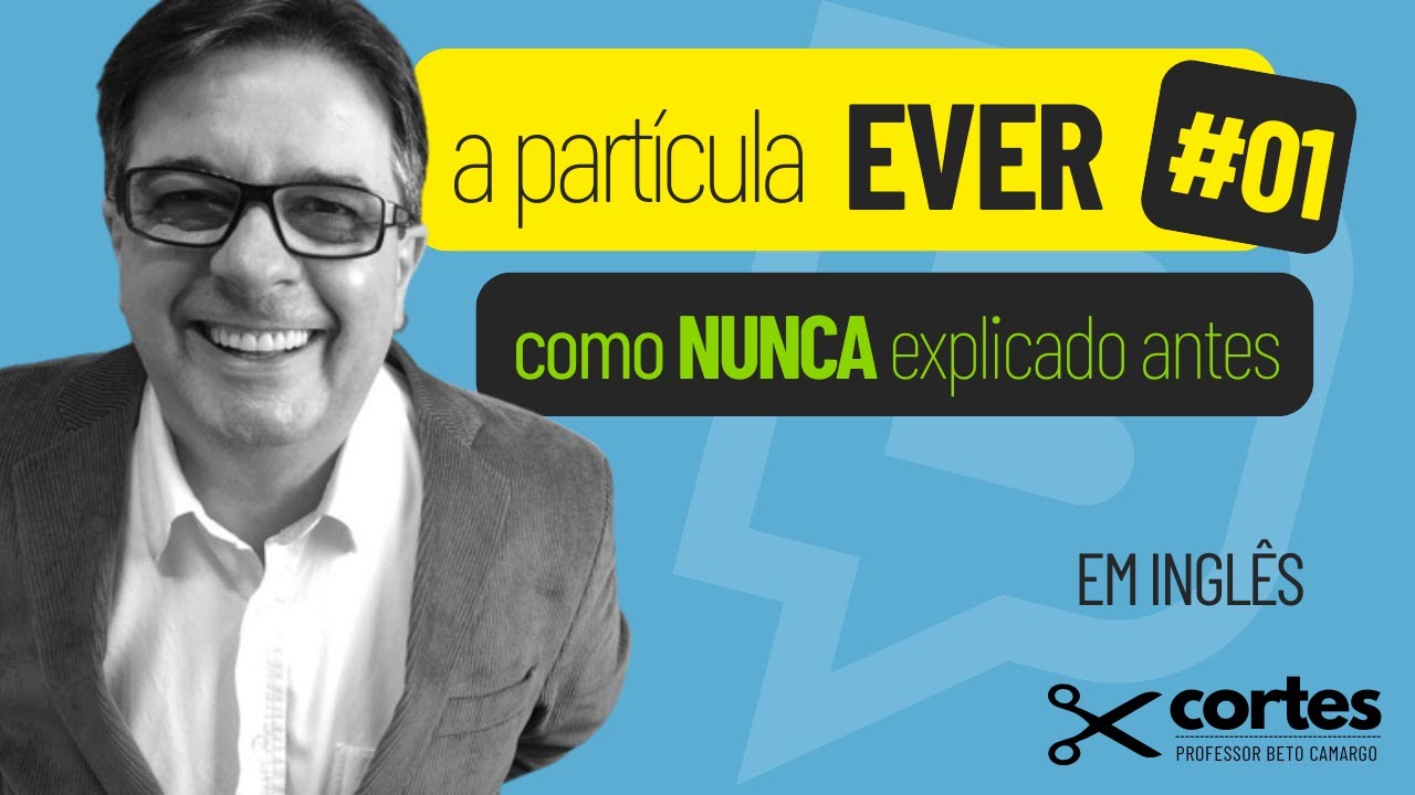 EVER - Como Nunca Ninguém Explicou!  |  Cortes do Tio Beto