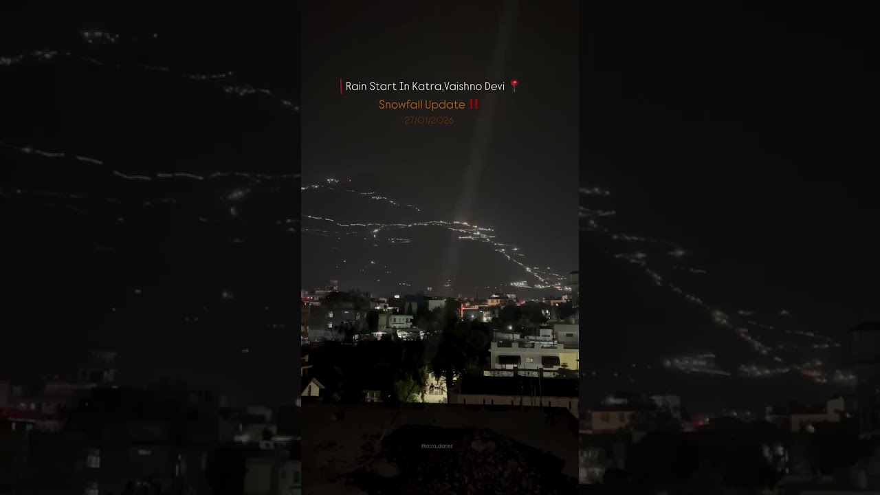 Rain Started in Vaishno Devi Katra 🌧️❄️ | Snowfall Update | 27 January 2026 | Jai Mata Di 🙏