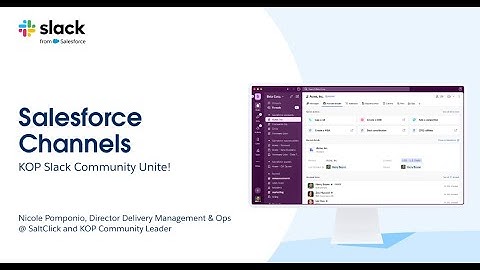 Slack Salesforce Channels Overview