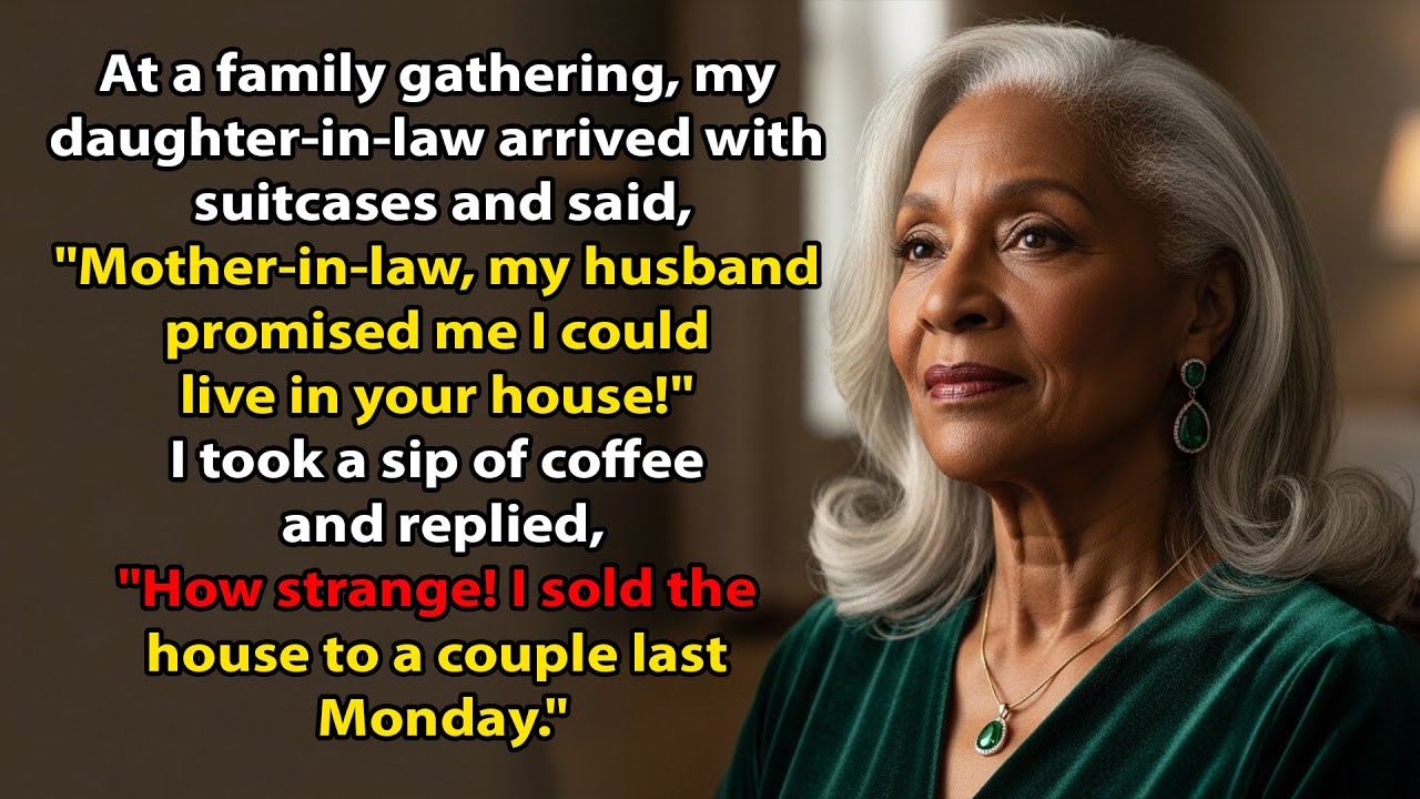 At a family gathering, my daughter in law said she was moving out – too bad the house wasn’t mine!