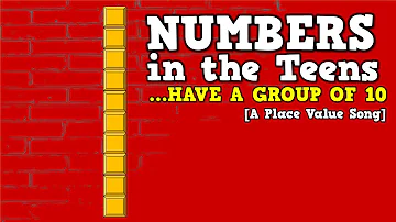 Numbers in the Teens (Have a Group of 10)-     [a place value song for kids]