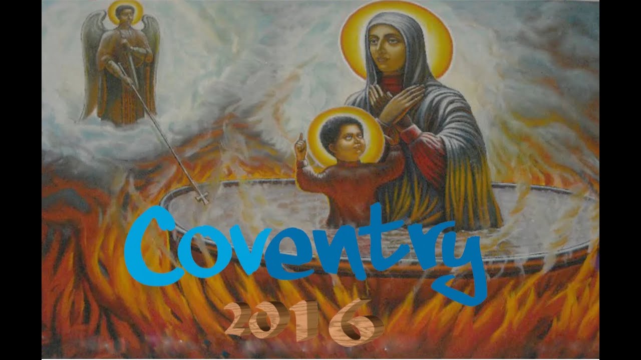 መካነ ሰመዕት ቅዱስ ቂርቆስ ማህበር (Coventry UK) - YouTube