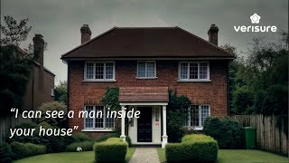 I can see a man inside your house - What Happens When You're Protected by Verisure