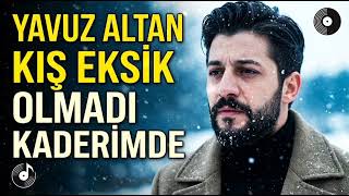 Kış Eksik Olmadı Kaderimde Dünyayı Ağlatan Türküler En Çok Dinlenen Türküler