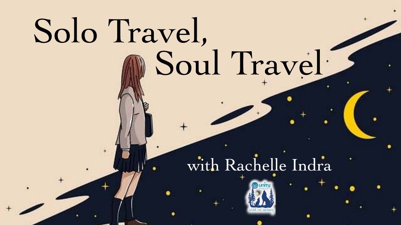 Solo Travel, Soul Travel - with Rachelle Indra