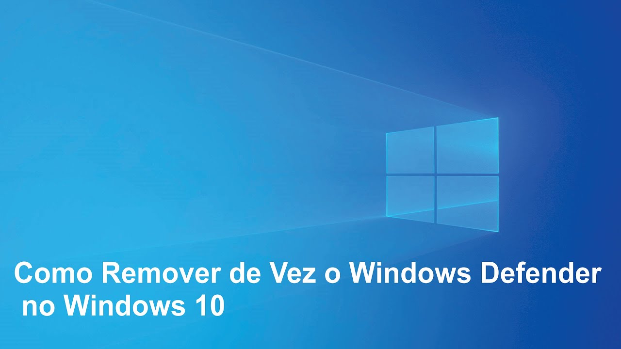 Como Remover de Vez o Windows Defender no Windows 10 YouTube