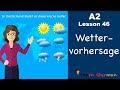 A2 - Lesson 46 | Wettervorhersage | Weather forecast | German for beginners