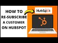 How To Re-subscribe A Customer To Your HubSpot Account (2026) | HubSpot User Guide