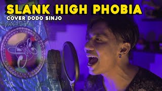 SLANK  HIGH PHOBIA  (COVER DODO SINJO) MUSIK INDONESIA