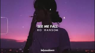 Ro Ransom, see me fall (slowed   reverb)