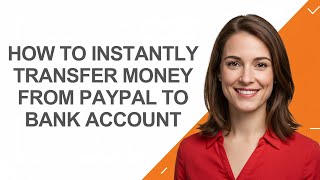 How To Instantly Transfer Money From Paypal To Bank Account - AshleyHowTo