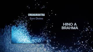 Emanamantra - Hino a Brahma [Som Divino]