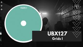 UBX127 - Grids I