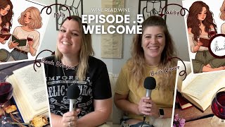 Welcome to Read Between the Wines, EP .5