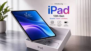 New iPad 12th Gen Is Coming Sooner Than Expected! | Release Date, Price, & Latest Leaks Explained