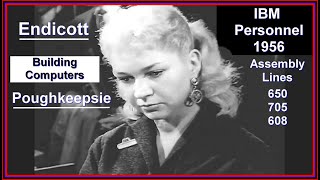 IBM History NY 1956  ENDICOTT POUGHKEEPSIE, build IBM 650, 705 Mainframe Computer, Walter Cronkite