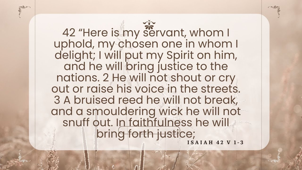 Isaiah 42 and Matthew 3 v 13-17 a sermon