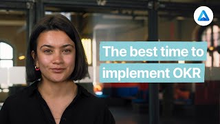 When is the best time of year to implement OKR?