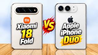 Xiaomi 18 Fold Vs Apple Iphone Duo Dont Buy Until You See This