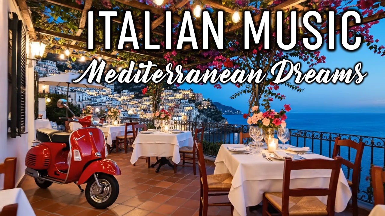 🎶 Italian Vibes & Mediterranean Music 🎶 2+ Hours Scenic Amalfi Coast & Lake Como Relaxation 4K