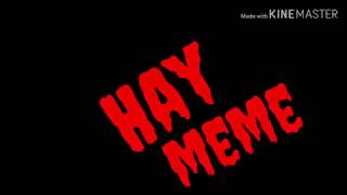 HAY meme //ฉบับขี้เกียจ