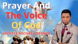 Prayer And The Voice Of God - APOSTLE MICHAEL OROKPO