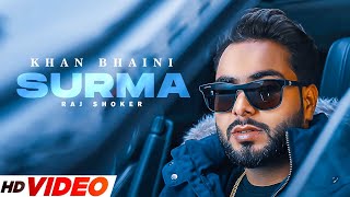 Surma Official Video Khan Bhaini Raj Shoker New Punjabi Songs 2023 Latest Punjabi Songs 2023