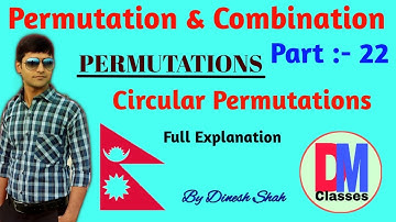 Class 12 Maths || PERMUTATION & COMBINATION || Part 22 || Circular Permutations || Dinesh Shah||