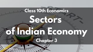 Class 10 Eco Sectors of Indian Economy