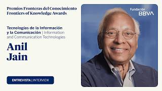 Interview with Anil Jain, 17th Frontiers of Knowledge Award in ICT
