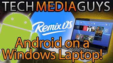 Android on A Windows Laptop! Remix OS