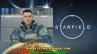 Starfield walkthrough - Where to find Sergeant Yumi - Keeping the peace Uc side quest
