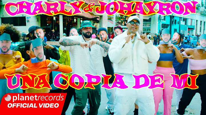 CHARLY & JOHAYRON - Una Copia De Mi (Prod. by Ernesto Losa) [Video by Freddy Loons] #EGO #Repaton
