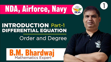 NDA, Airforce, Navy 2021 | Introduction Differential Equation, Order and Degree | by B.M. Bhardwaj