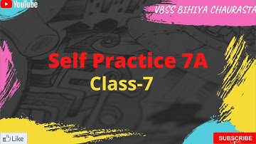 Self Practice 7A || Math || Class-7 || By- Deepak Sir || VBSS