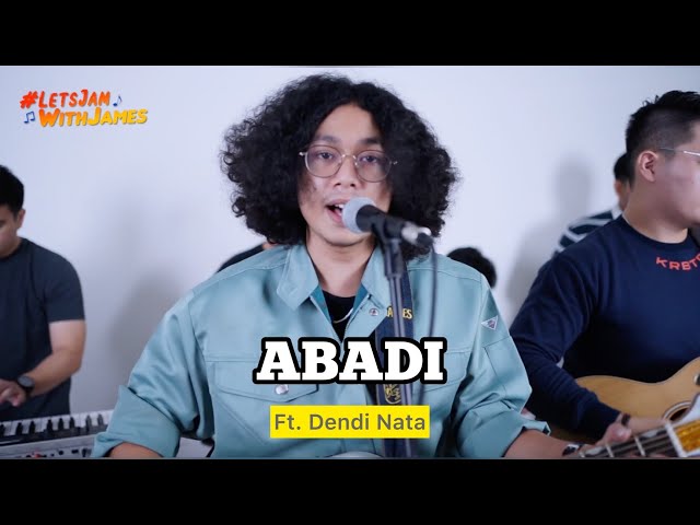 ABADI (LIVE) - Dendi Nata ft. Fivein #LetsJamWithJames class=