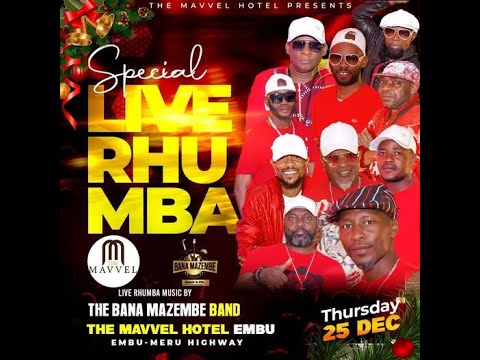 Bana Mazembe 2025 Christmas Day in Embu @TheMavvelHotelEmbu