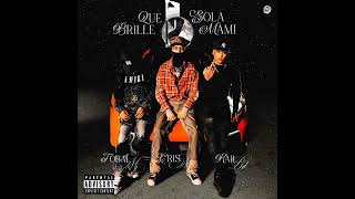 Tobal MJ Ft Kail BRL x Cris MJ - QUE BRILLE SOLA [CLEAN]