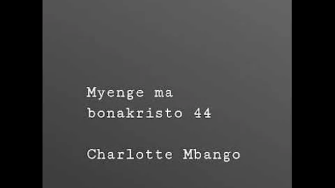 Dina la Yesu, njika bwam : Charlotte MBANGO