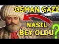 Osman Gazi Nasıl Bey Oldu? (Dündar Alp,Gündüz Alp ve Savcı Bey) Osmanlı'nın Kuruluşu