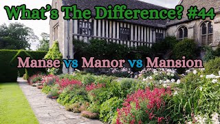 Manse vs Manor vs Mansion - What's The Difference?