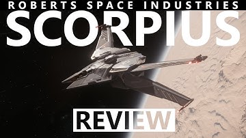 Star Citizen 4.1.1 - 10 Minutes More or Less Ship Review - RSI Scorpius