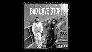 Roby Fayer X Melosun - Bad Love Story