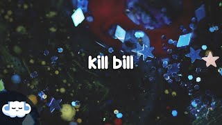 Miniatura de vídeo de "SZA - Kill Bill (Clean - Lyrics) | i might, i might kill my ex"