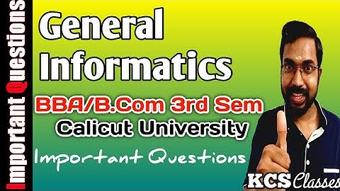 General Informatics|Important Questions|Calicut University Bcom/BBA 3rdSemester