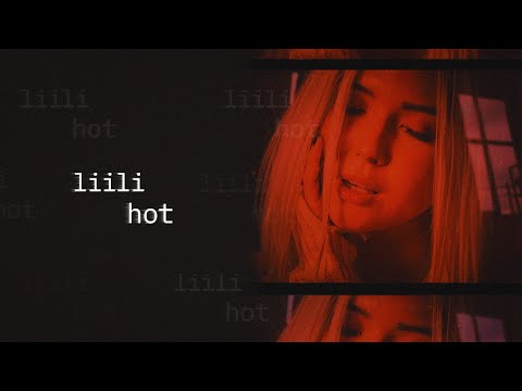 Liili - Hot (Lyric video)
