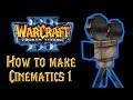 How to make Warcraft 3 Cinematics Part 1 - Basics