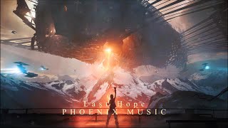 Phoenix Music - Last Hope (Extended Version) Emotional Dramatic Epic Hybrid Music