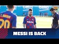 Leo Messi is back in training with the squad